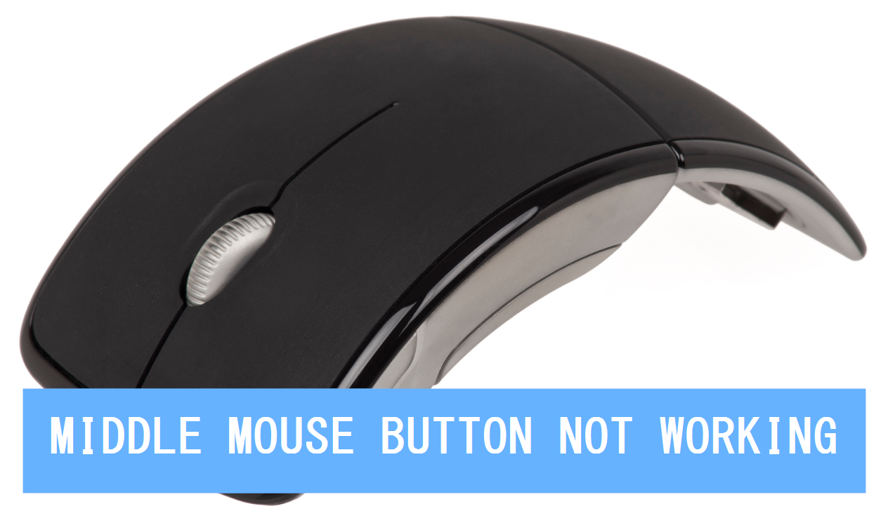 middle mouse button not working