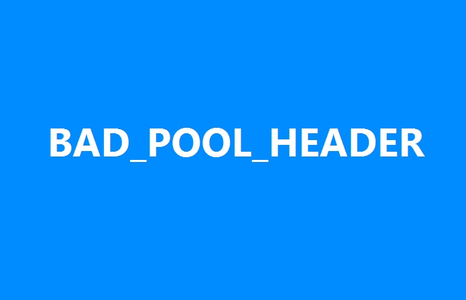 bad pool header