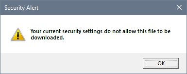 your current security settings do not allow this file to be downloaded