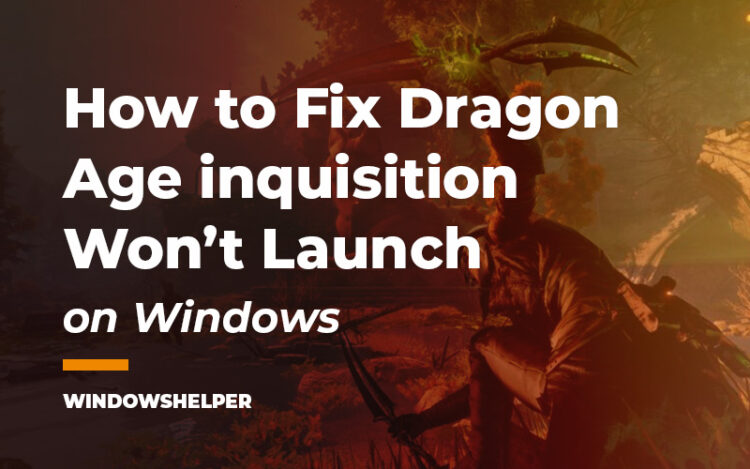 dragon age inquisition won't launch