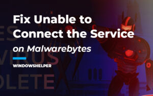 malwarebytes unable to connect the service