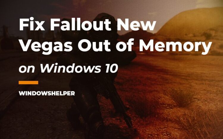 fallout new vegas out of memory