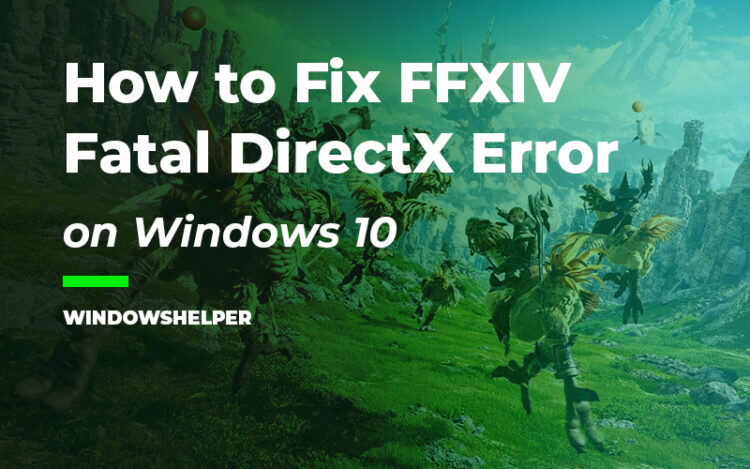 ffxiv fatal directx error