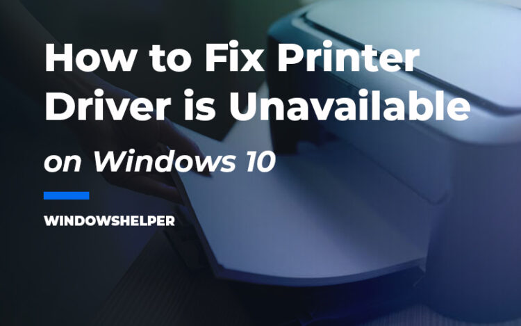 printer driver is unavailable