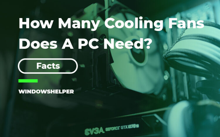 how many cooling fans you pc need